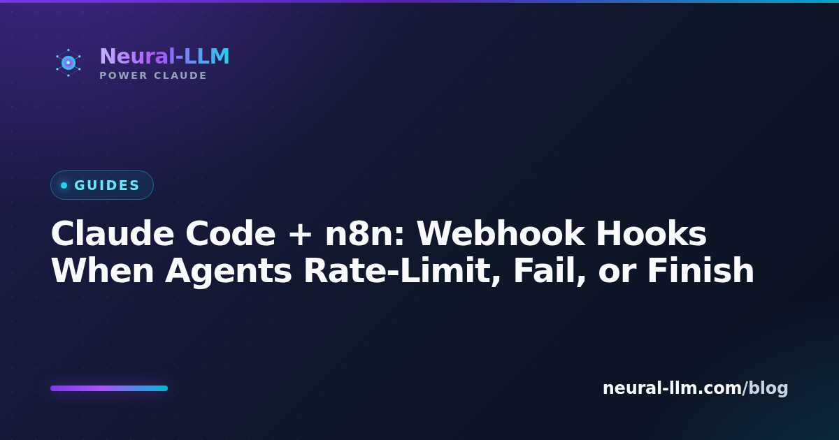 Claude Code + n8n: Webhook Hooks When Agents Rate-Limit, Fail, or Finish
