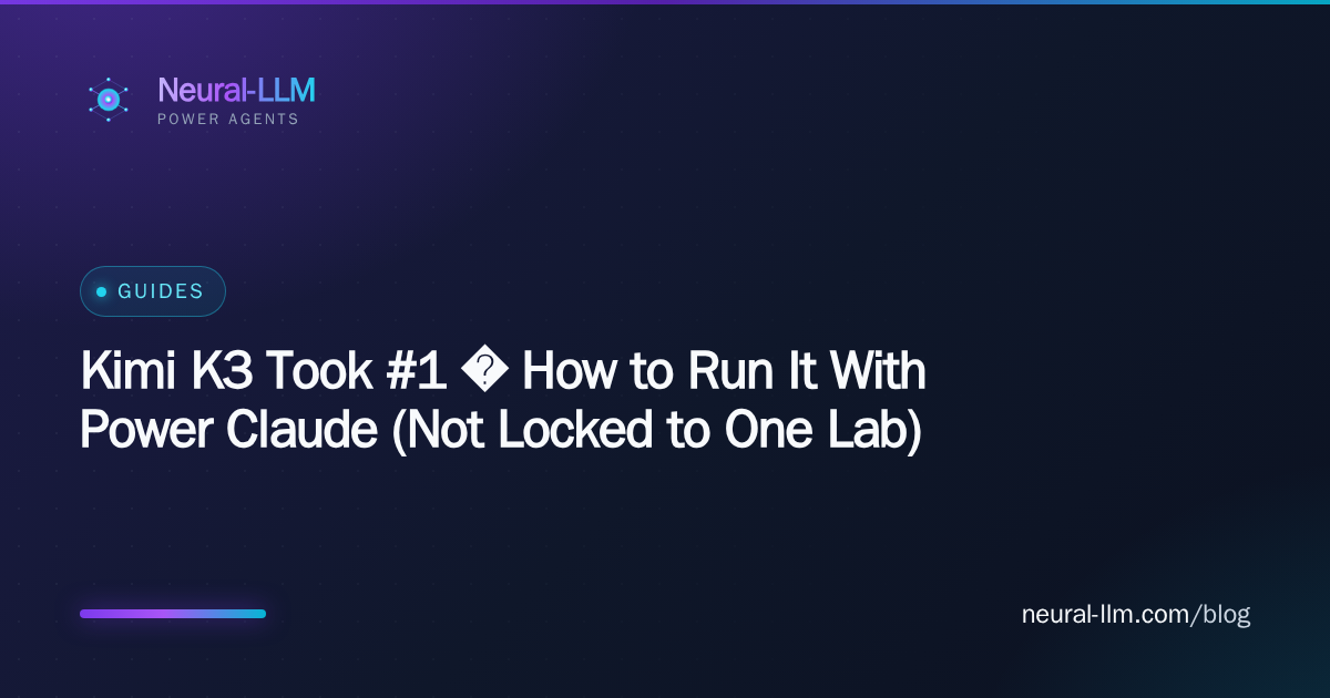 Kimi K3 Took #1 — How to Run It With Power Claude (Not Locked to One Lab)