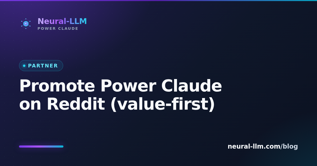 Promote Power Claude on Reddit (value-first)