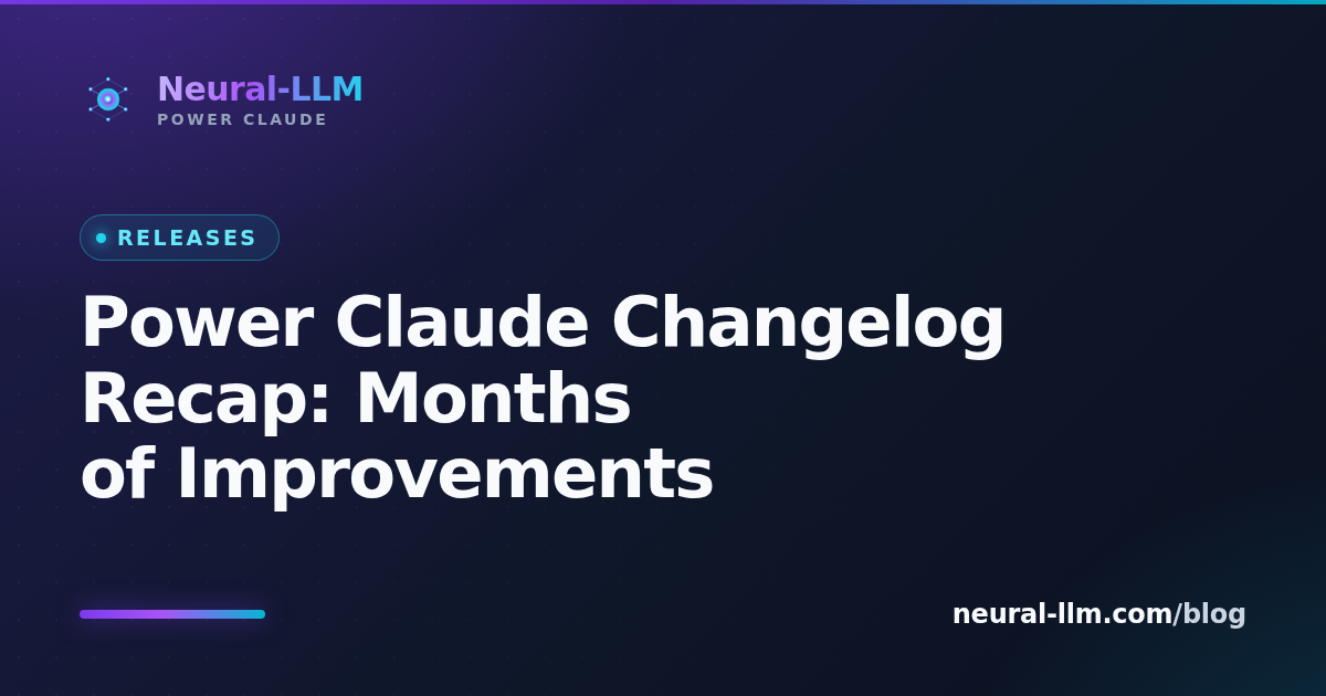 Power Claude changelog recap covering recent feature releases
