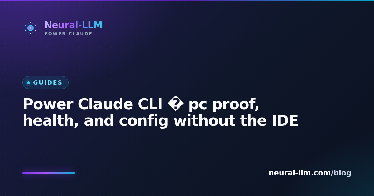 Power Claude CLI — pc proof, health, and config without the IDE