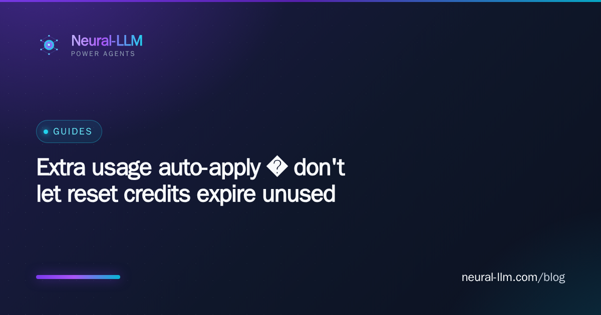 Extra usage auto-apply — don't let reset credits expire unused