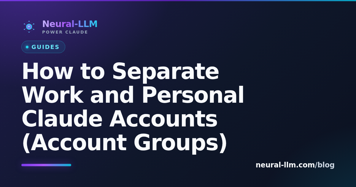 Separate work and personal Claude accounts with named Power Claude groups